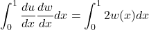 \begin{equation*} \int_{0}^{1}\frac{du}{dx}\frac{dw}{dx}dx=\int_{0}^{1}2w(x)dx \hspace{10}\forallw \end{equation*}